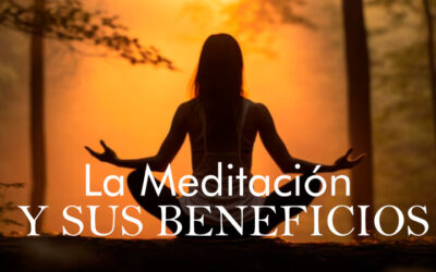 La Meditación y sus Beneficios
