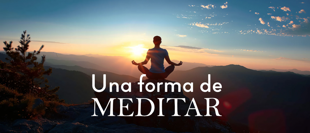 Una forma de meditar, ejercicios prácticos para meditar